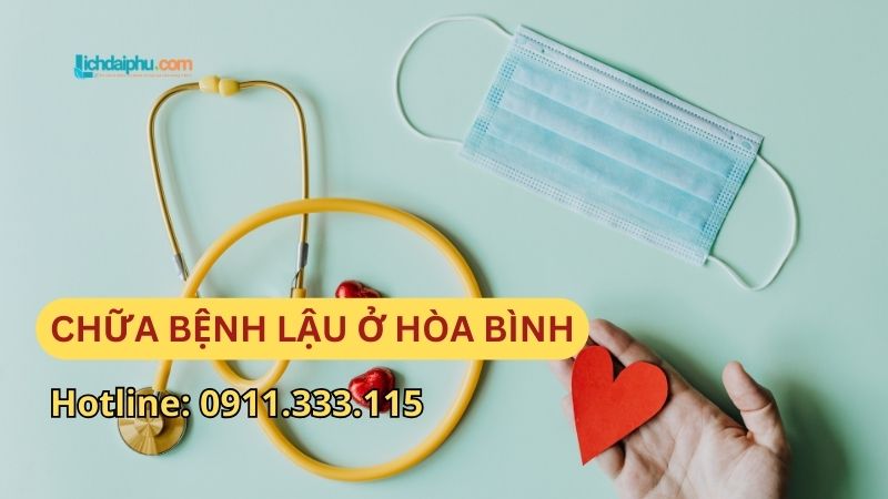 Chữa bệnh lậu ở Hòa Bình uy tín, an toàn, hiệu quả